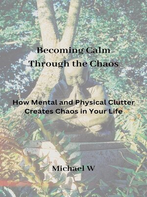cover image of Becoming Calm Through the Chaos